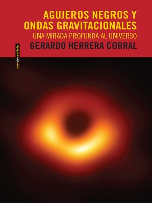 cover image of Agujeros negros y ondas gravitacionales: Una mirada profunda al Universo
